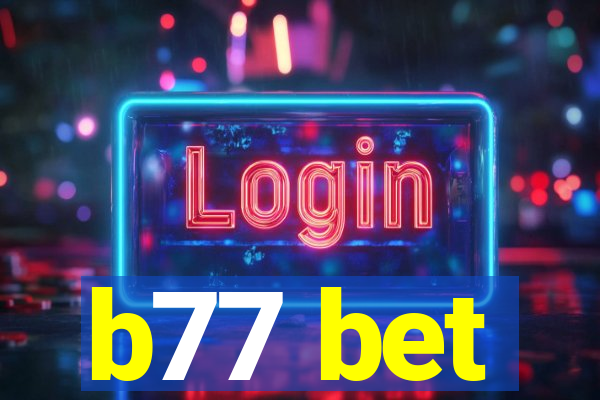 b77 bet